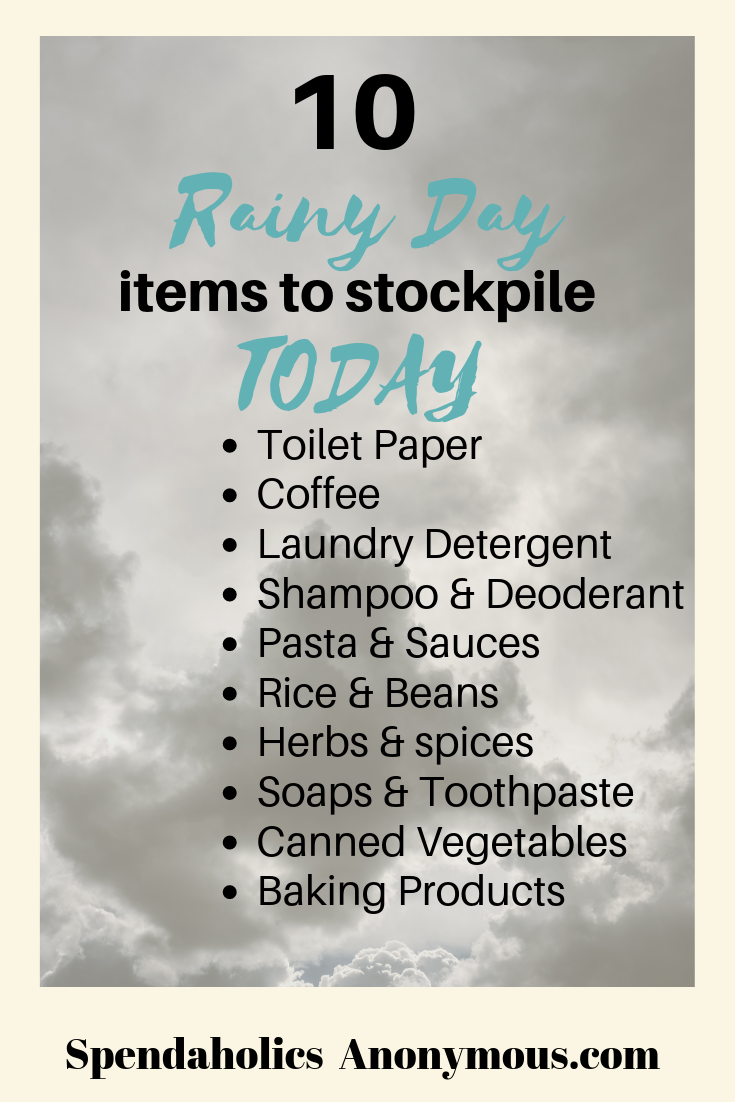 10 Rainy day items to stockpile today. Spendaholics Anonymous