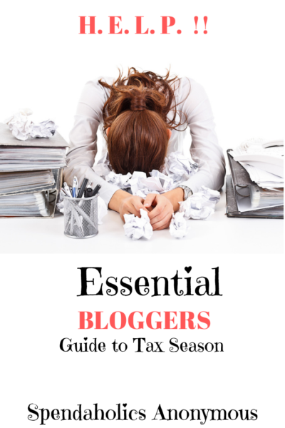The Essential Bloggersguide to Tax Season. Spendaholics Anonymous