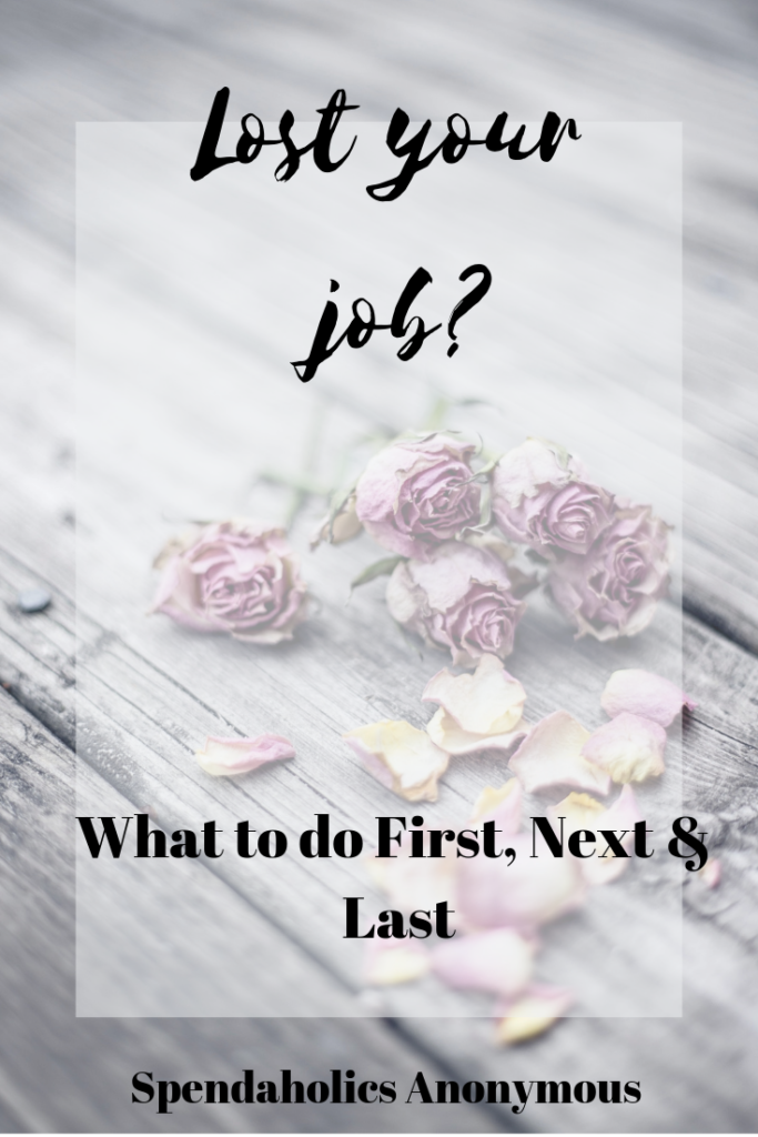 I lost my job. Now what? Spendaholics Anonymous